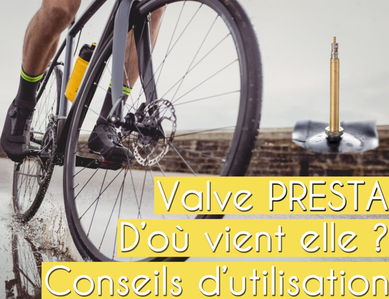 Valve de vélo Presta : Origine, utilisation et entretien